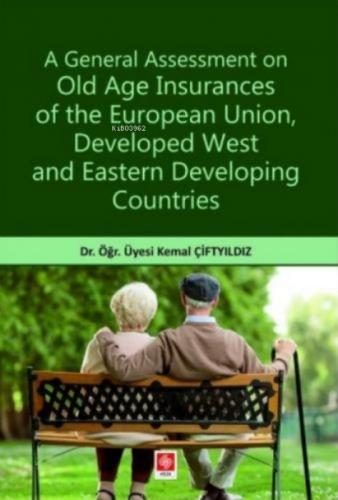 A General Assessment on Old Age Insurances of the European Union, Developed West and Eastern Developing Countries  Frontansicht 1
