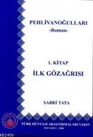 İlk Gözağrısı; Pehlivanoğulları  Frontansicht 1