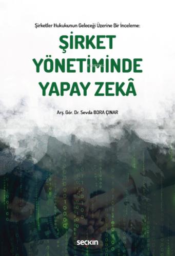 Şirket Yönetiminde Yapay Zekâ;?irketler Hukukunun Geleceği Üzerine Bir İnceleme  Frontansicht 1