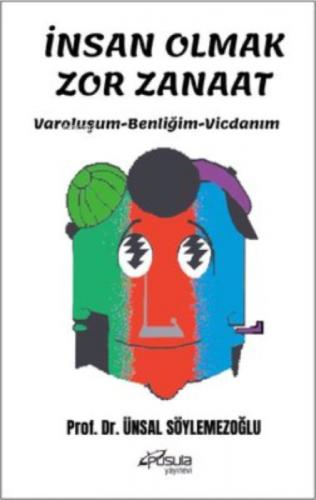 İnsan Olmak Zor Zanaat - Varoluşum - Benliğim - Vicdanım  Frontansicht 1