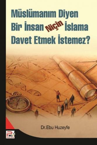 Müslümanım Diyen Bir İnsan Niçin İslama Davet Etmek İstemez?  Frontansicht 1