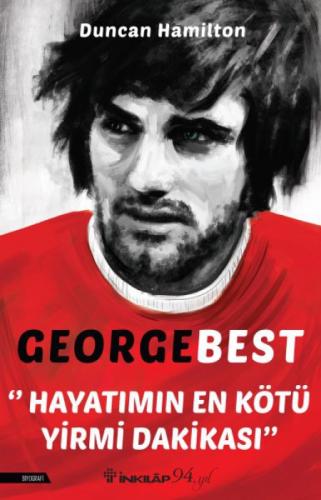 George Best - Hayatımın En Kötü Yirmi Dakikası  Frontansicht 1