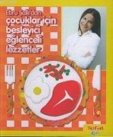 Ebru Şallı´dan; Çocuklar İçin Besleyici Eğlendirici Lezzetler  Frontansicht 1