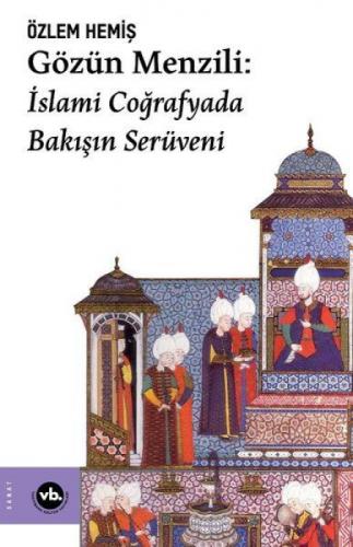Gözün Menzili: İslami Coğrafyada Bakışın Serüveni  Frontansicht 1