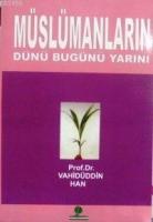 Müslümanların Dünü Bugünü Yarını  Frontansicht 1