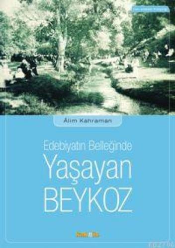 Edebiyatın Belleğinde Yaşayan Beykoz  Frontansicht 1
