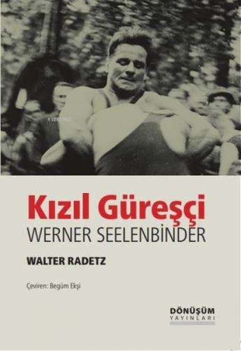Kızıl Güreşçi  - Werner Seelenbinder  Frontansicht 1