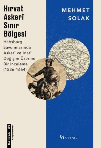 Hırvat Askeri Sınır Bölgesi;Habsburg Savunmasında Askeri ve İdari Değişim Üzerine Bir İnceleme (1526-1664)  Frontansicht 1