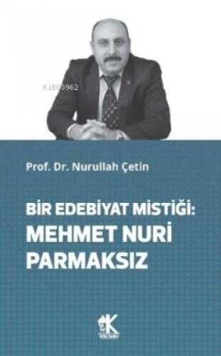Bir Edebiyat Mistiği: Mehmet Nuri Parmaksız  Frontansicht 1