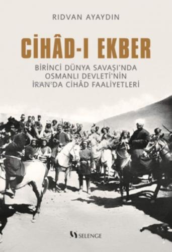 Cihad-ı Ekber;Birinci Dünya Savaşı'nda Osmanlı Devleti'nin İran'da Cihad Faaliyetleri  Frontansicht 1