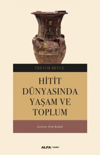 Hitit Dünyasında Yaşam ve Toplum  Frontansicht 1