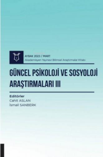 Güncel Psikoloji ve Sosyoloji Araştırmaları III ( Aybak 2023 Mart )  Frontansicht 1