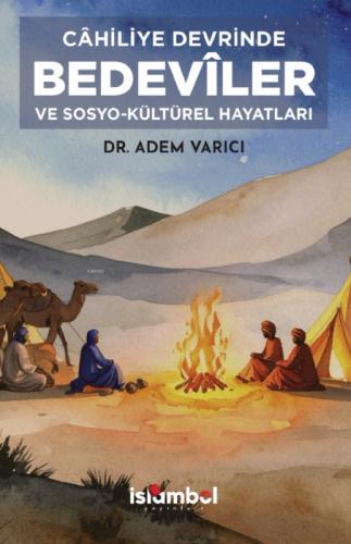 Câhiliye Devrinde Bedevîler ve Sosyo-Kültürel Hayatları  Frontansicht 1