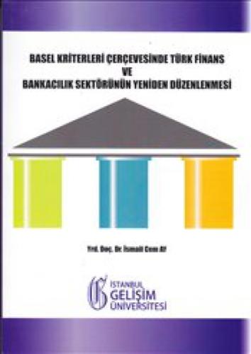 Basel Kriterleri Çerçevesinde Türk Finans ve Bankacılık Sektörünün Yeniden Düzenlenmesi  Frontansicht 1