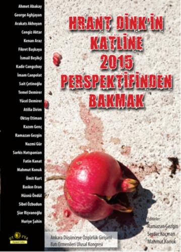 Hrant Dink'in Katline 2015 Perspektifinden Bakmak  Frontansicht 1