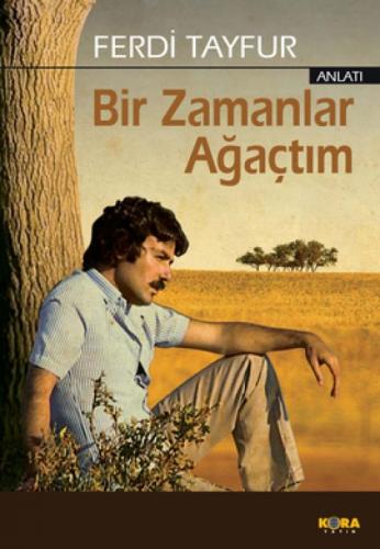Bir Zamanlar Ağaçtım  Frontansicht 1
