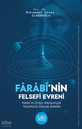 Fârâbî'nin Felsefi Evreni Hakk'ın Onto Aksiyolojik Tezahu?ru? Olarak Adalet  Frontansicht 1