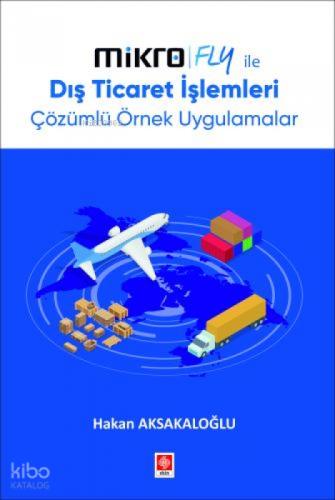 Mikro Fly ile Dış Ticaret İşlemleri Çözümlü Örnek Uygulamalar  Frontansicht 1
