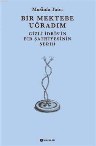 Bir Mektebe Uğradım Gizli İdris'nin Bir Şathiyesinin Şerhi  Frontansicht 1