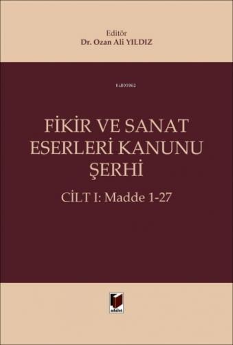 Fikir ve Sanat Eserleri Kanunu Şerhi (Ciltli);Cilt I: Madde 1-27  Frontansicht 1