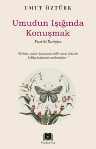 Umudun Işığında Konuşmak Ş Pozitif İletişim  Frontansicht 1