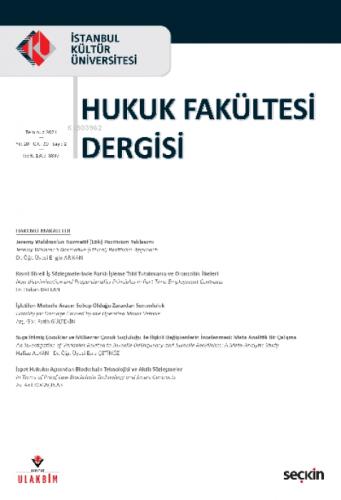 İstanbul Kültür Üniversitesi Hukuk Fakültesi Dergisi Cilt:20 - Sayı:2 Temmuz 2021  Frontansicht 1