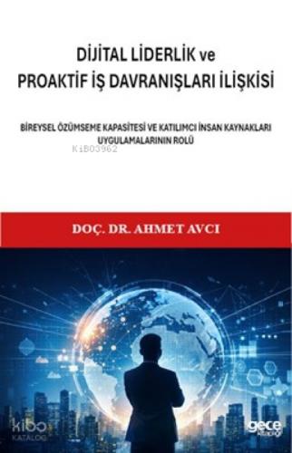 Di?ji?tal Li?derli?k ve Proakti?f İş Davranışları İlişkisi;Bireysel Özümseme Kapasitesi ve Katılımcı İnsan Kaynakları  Frontansicht 1