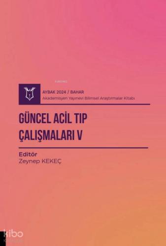 Güncel Acil Tıp Çalışmaları V ( Aybak 2024 Bahar)  Frontansicht 1