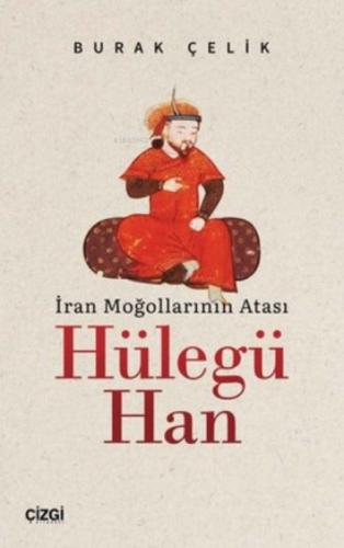 İran Moğollarının Atası Hülegü Han  Frontansicht 1