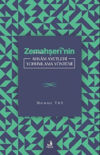 Zemahşerî'nin Ahkâm Ayetleri Yorumlama Yöntemi  Frontansicht 1