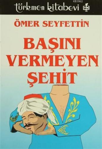 Başını Vermeyen Şehit  Frontansicht 1