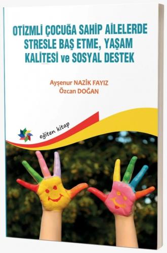 Otizmli Çocuğa Sahip Ailelerde Stresle Baş Etme, Yaşam Kalitesi Ve Sosyal Destek  Frontansicht 1
