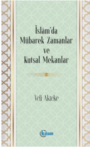 İslam'da Mübarek Zamanlar ve Kutsal Mekanlar  Frontansicht 1