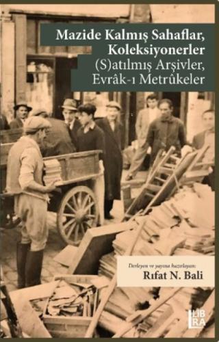 Mazide Kalmış Sahaflar, Koleksiyonerler (S)Atılmış Arşivler, Evrak-ı Metrukeler  Frontansicht 1