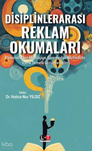Disiplinlerarası Reklam Okumaları Psikanalizden Mitolojiye, Sinemadan Müfredata İçerik Temelli Çözümlemeler  Frontansicht 1
