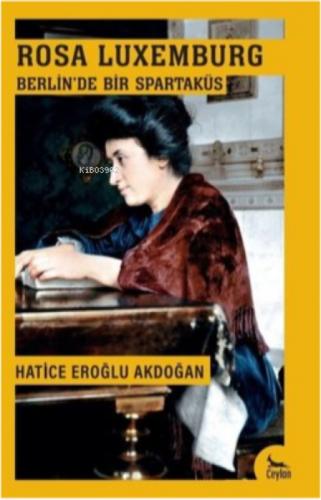 Rosa Luxemburg Berlin'de Bir Spartaküs  Frontansicht 1