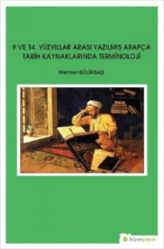 9 ve 14 Yüzyıllar Arası Yazılmış Arapça Tarih Kaynaklarında Terminoloji  Frontansicht 1