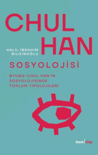 Chul Han Sosyolojisi ;Byung -  Chul Han'ın Sosyolojisinde Toplum Tipolojileri  Frontansicht 1