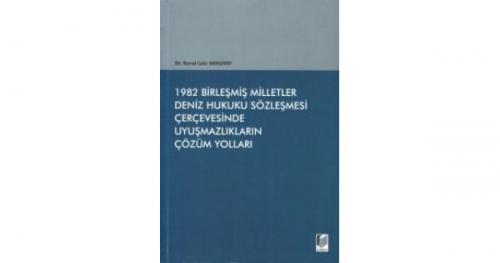 1982 Birleşmiş Milletler Deniz Hukuku Sözleşmesi Çerçevesinde Uyuşmazlıkların Çözüm Yolları  Frontansicht 1