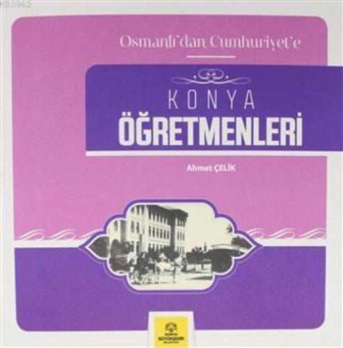 Osmanlı'dan Cumhuriyet'e Konya Öğretmenleri  Frontansicht 1