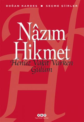 Henüz Vakit Varken Gülüm  Frontansicht 1