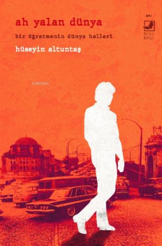 Ah Yalan Dünya ;Bir öğretmenin Dünya Halleri  Frontansicht 1