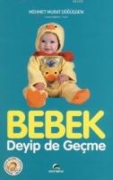 Bebek Deyip de Geçme  Frontansicht 1