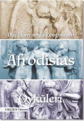 Düş Dünyamda Zenginleşen Afrodisias Öyküleri  Frontansicht 1