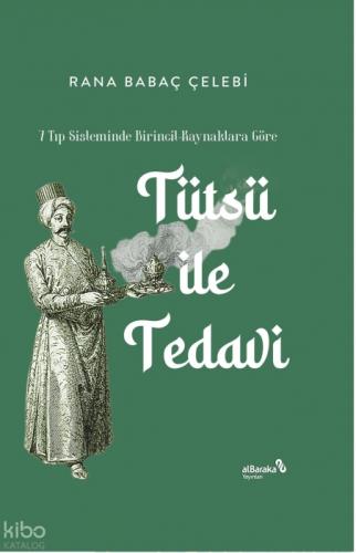 7 Tıp Sisteminde Birincil Kaynaklara Göre Tütsü ile Tedavi (Ciltli)  Frontansicht 1