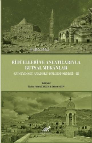 Ritüelleri ve Anlatılarıyla Kutsal Mekânlar (Güneydoğu Anadolu Bölgesi) III  Frontansicht 1