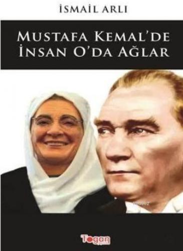 Mustafa Kemal'de İnsan O'da Ağlar  Frontansicht 1
