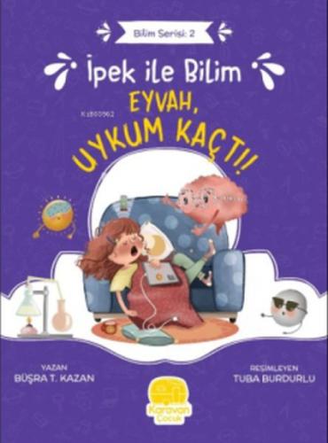 İpek ile Bilim: Eyvah, Uykum Kaçtı!  Frontansicht 1