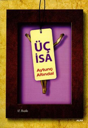 Üç İsa  Frontansicht 1