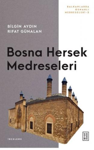 Bosna Hersek Medreseleri;Balkanlarda Osmanlı Medreseleri 3  Frontansicht 1
